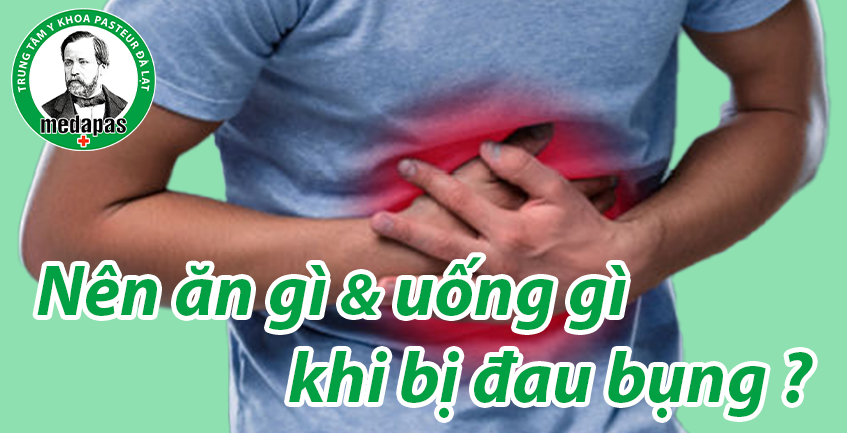 Nên ăn và uống gì khi bị đau bụng